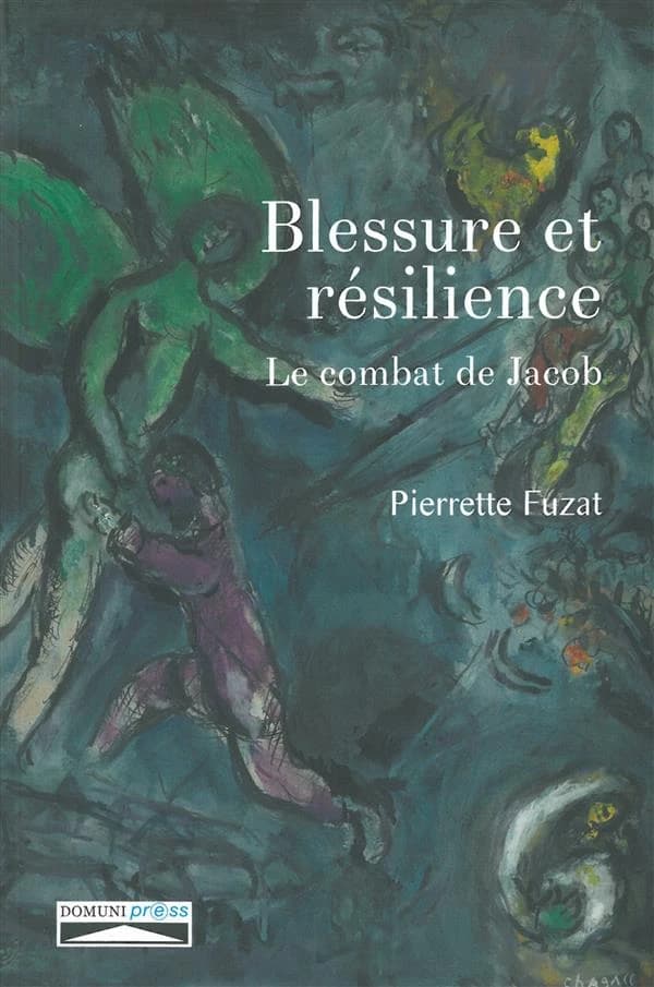 Blessure et résilience : le combat de Jacob (2e éd.) Pierrette Fuzat