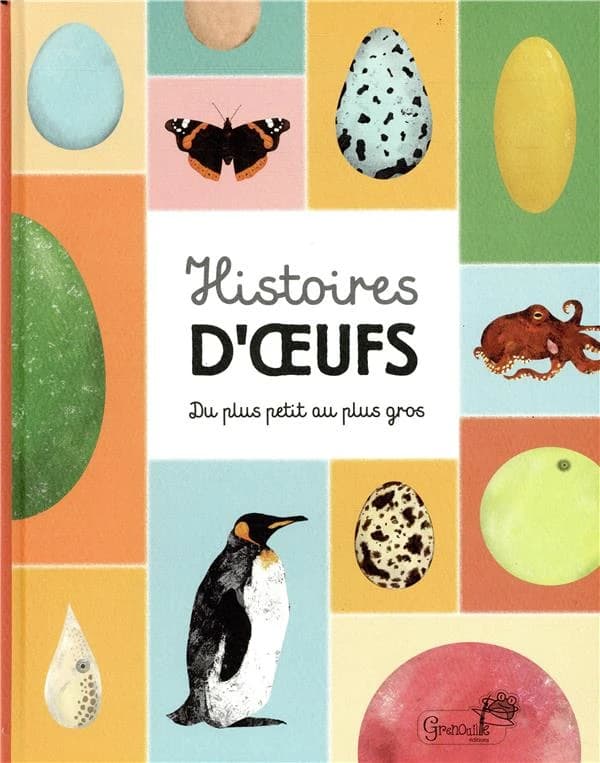 Histoires d'oeufs : du plus petit au plus gros
