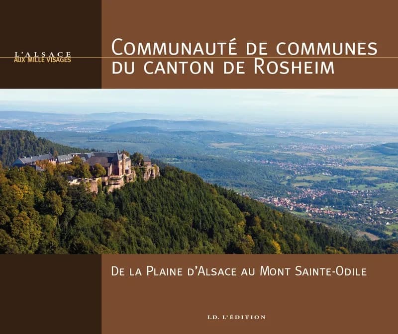 Au pied du mont Sainte-Odile : Communauté de communes du canton de Rosheim