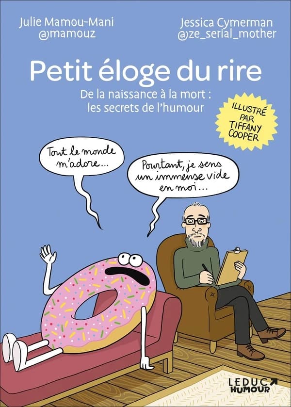Petit éloge du rire : de la naissance à la mort, les secrets de l'humour
