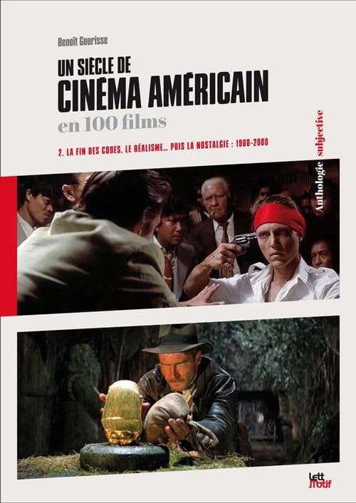 Un siècle de cinéma américain et britannique en 100 films. 2, La fin des codes, le réalisme, puis la nostalgie : 1960-2000