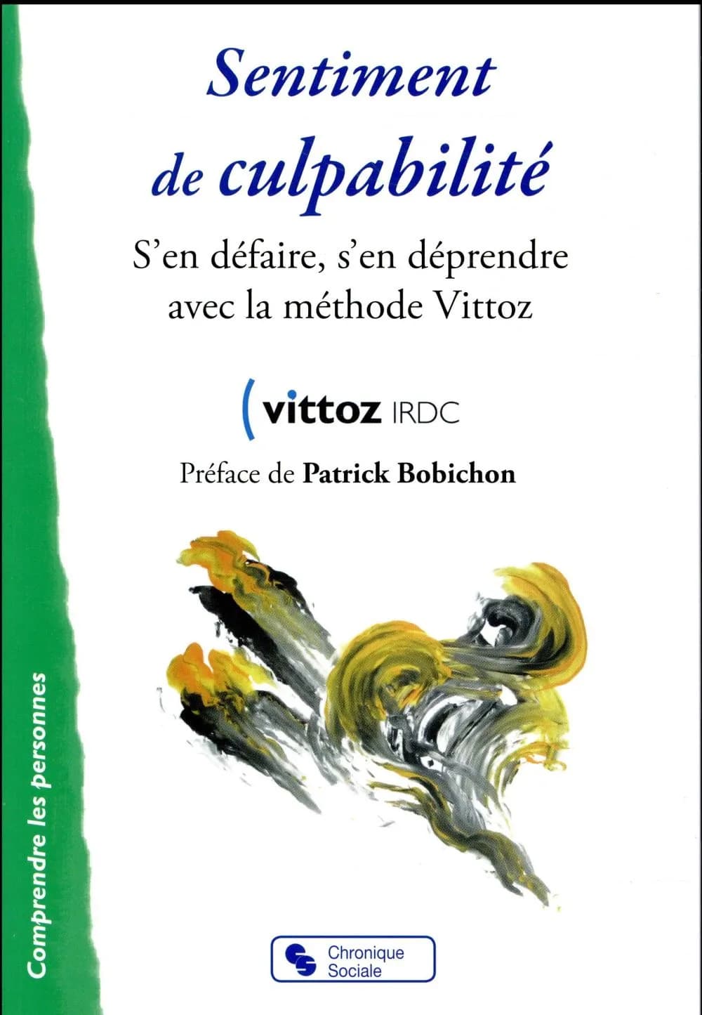 Sentiment de culpabilité : s'en défaire, s'en déprendre avec la méthode Vittoz
