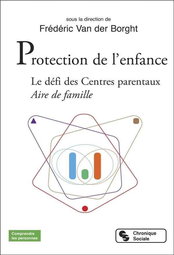 Protection de l'enfance : le défi des centres parentaux "Aire de famille"