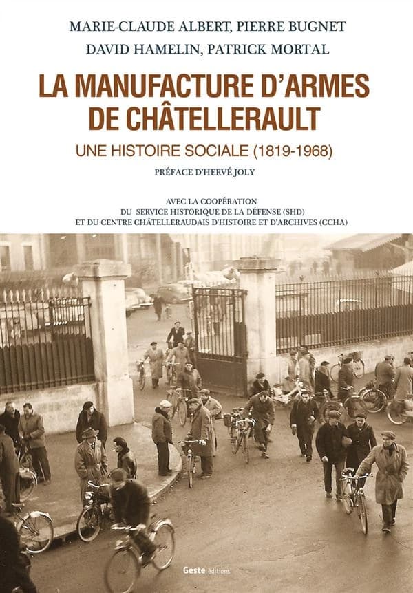 La Manufacture d'armes de Châtellerault : une histoire sociale, 1819-1968
