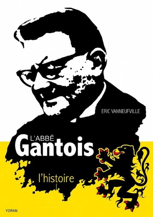 L'abbé Gantois, l'histoire