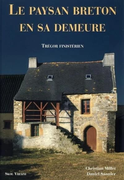 Le paysan breton en sa demeure : trégor finistérien