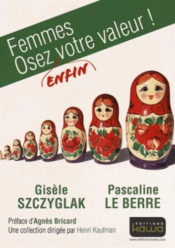 Femmes, osez enfin votre valeur !