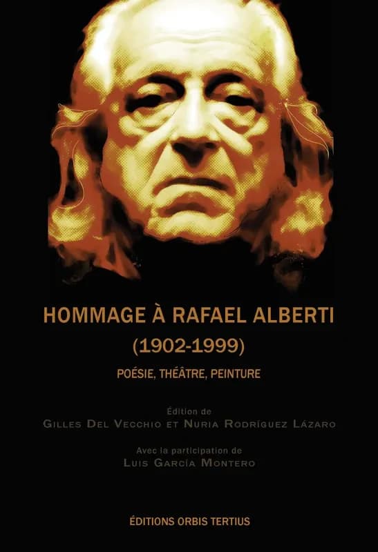 Hommage à Rafael Alberti (1902-1999) : poésie, théâtre, peinture