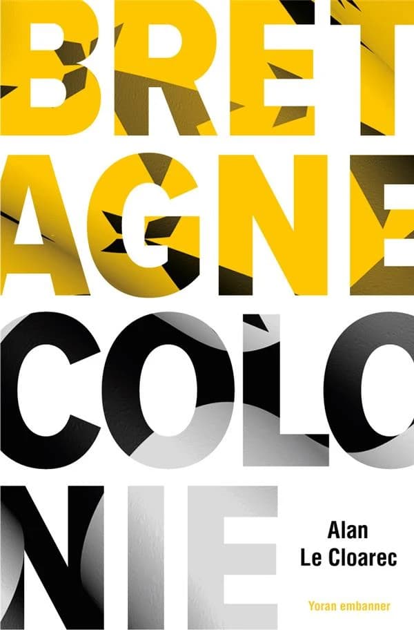Bretagne colonie : constat amer, intégration ou sécession, pour l'autonomie de l'Emsav