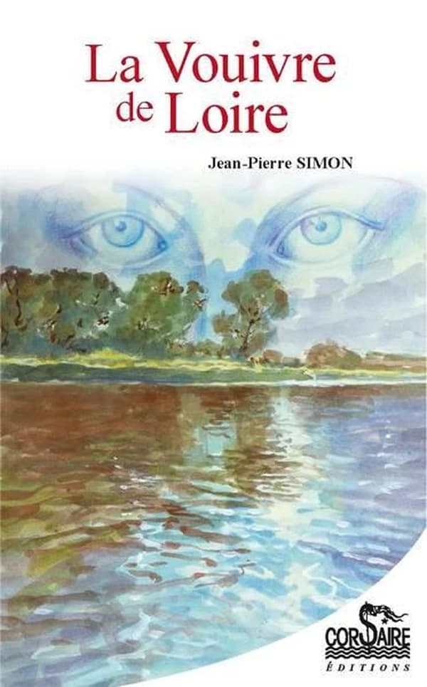 La vouivre de Loire : roman ligérien