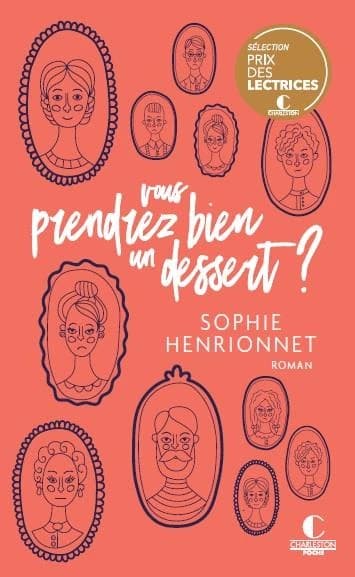 Vous prendrez bien un dessert ? : roman