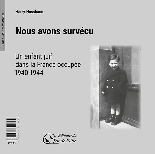 Nous avons survécu : un enfant juif dans la France occupée, 1940-1944