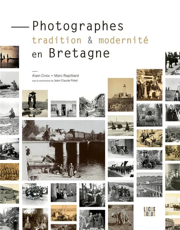 Photographes en Bretagne : tradition & modernité, 1840-1940