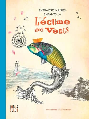 Extraordinaires enfants de l'Écume des vents