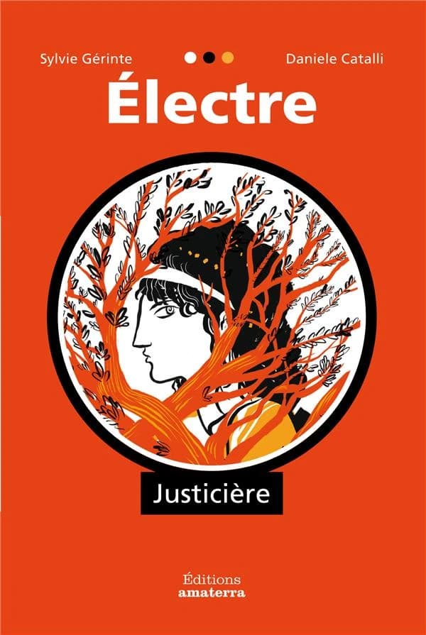 Électre : justicière : l'histoire d'Électre