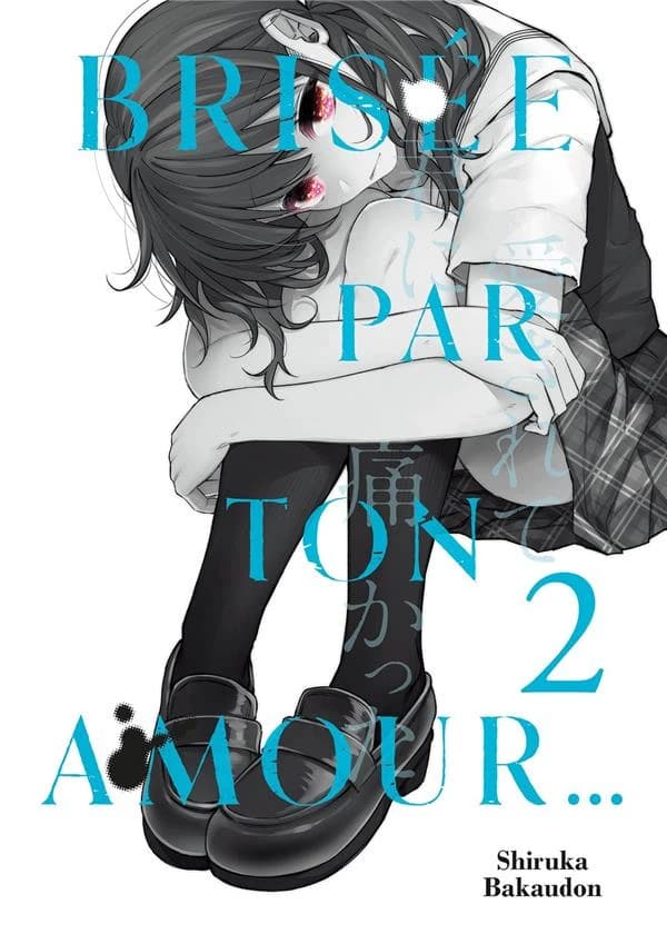 Brisée par ton amour. 2