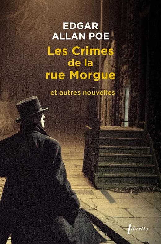 Les crimes de la rue Morgue : et autres nouvelles