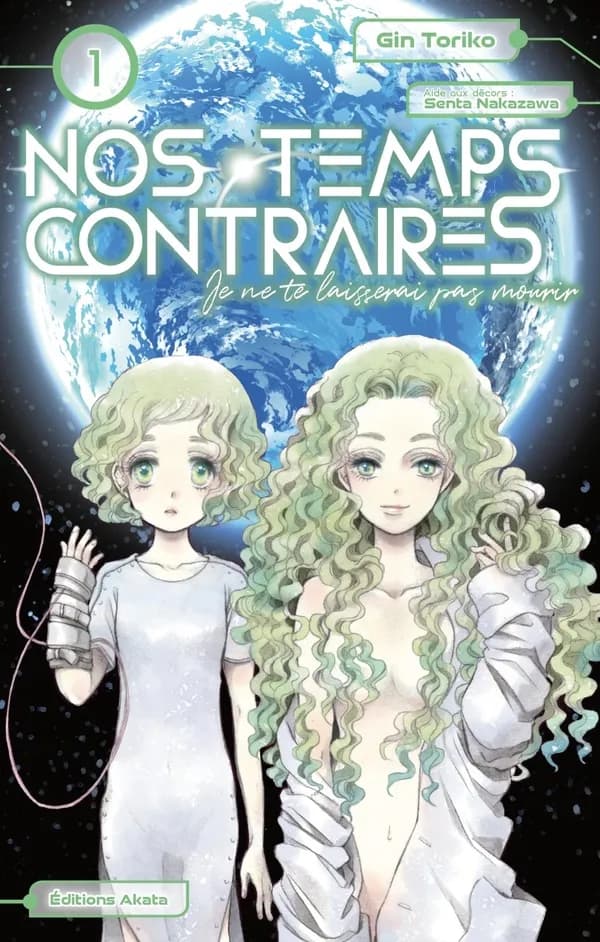 Nos temps contraires : Je ne te laisserai pas mourir Tome 1