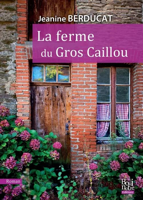 La ferme du Gros caillou : roman