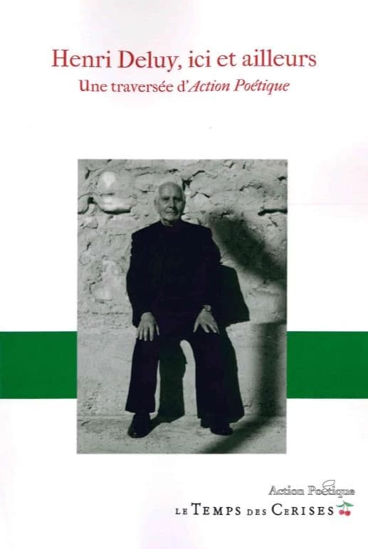 Henry Deluy, ici et ailleurs : une traversée d'"Action poétique"
