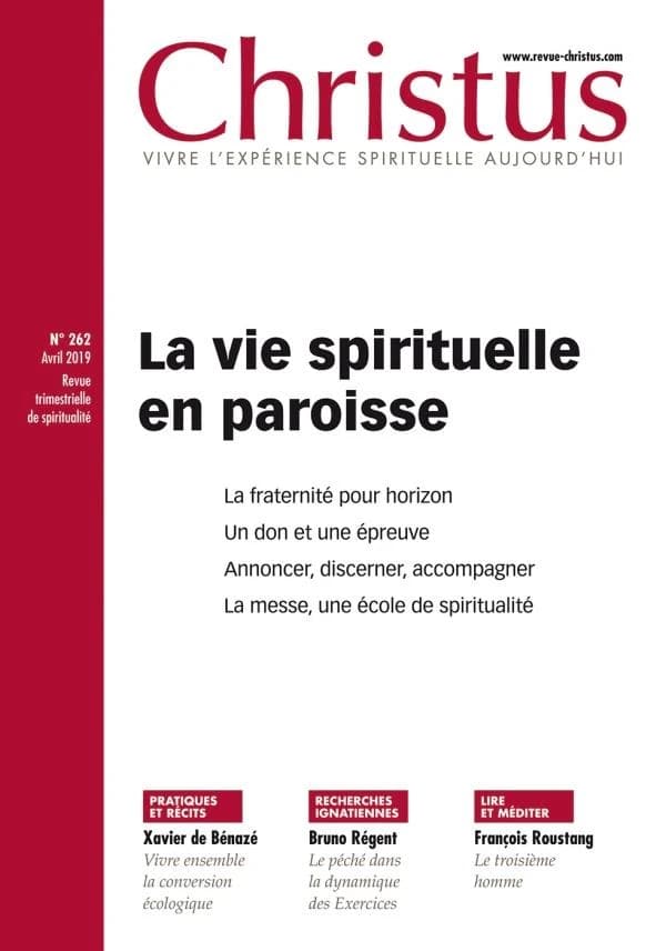 Revue Christus n.262 : la vie spirituelle des paroisses ; avril 2019