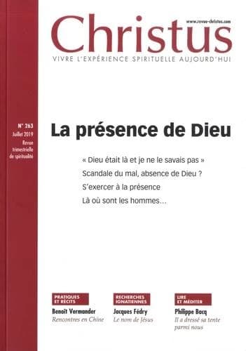 Revue christus n.263 : juillet 2019 ; la présence de Dieu