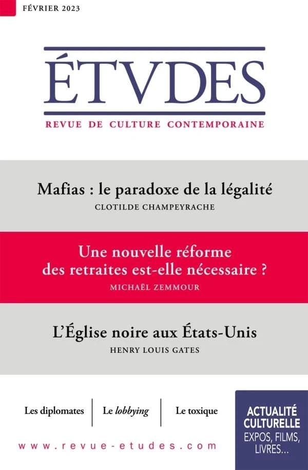 Études n.4301 : mafias : le paradoxe de la légalité ; une nouvelle réforme des retraites est-elle nécessaire ? l'Eglise noire aux Etats-Unis