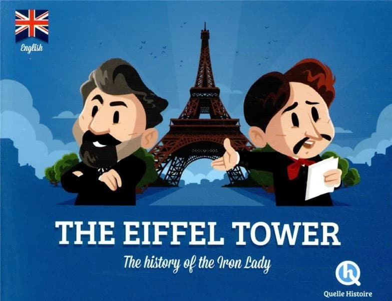 The Eiffel tower : the story of the iron lady