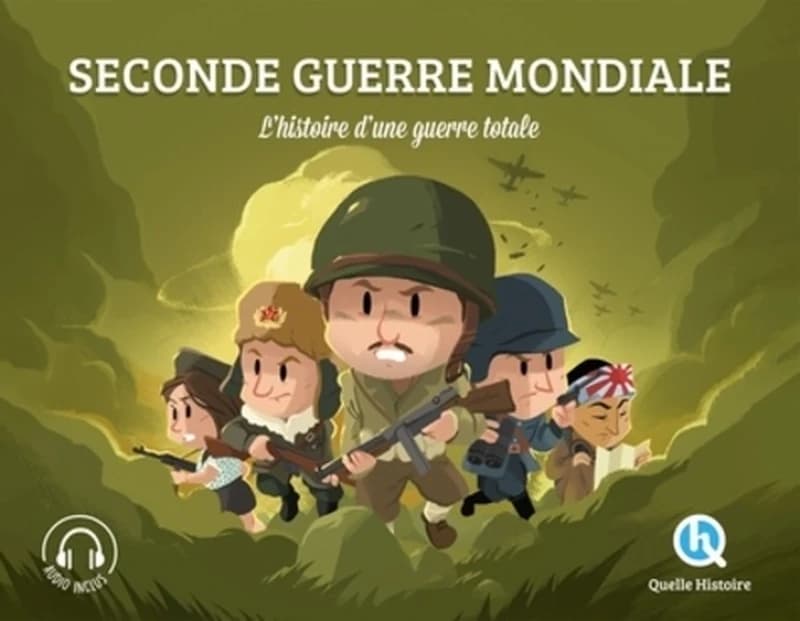 Seconde guerre mondiale : l'histoire d'une guerre totale