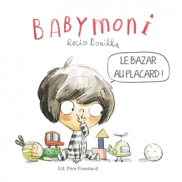 Le bazar au placard ! : babymoni