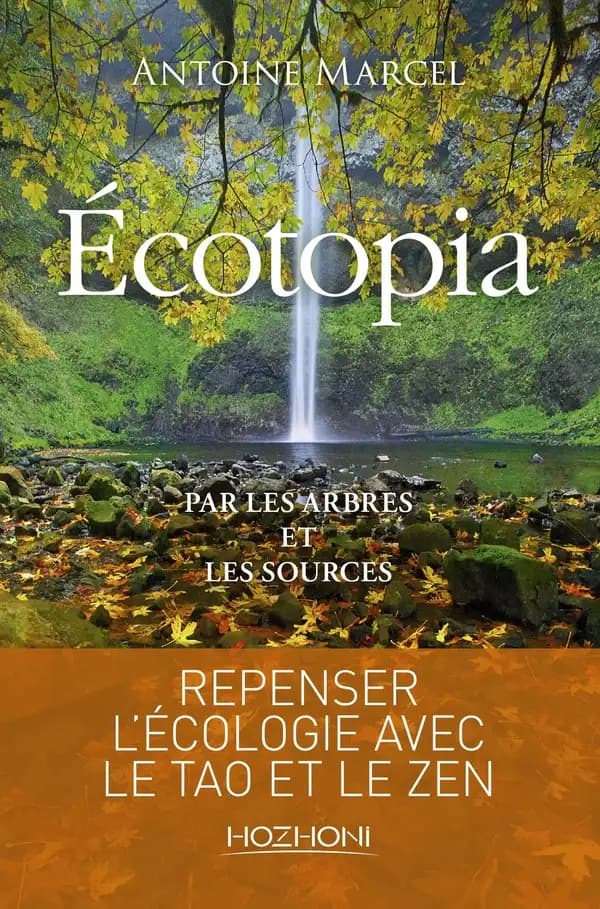 Écotopia : par les arbres et les sources