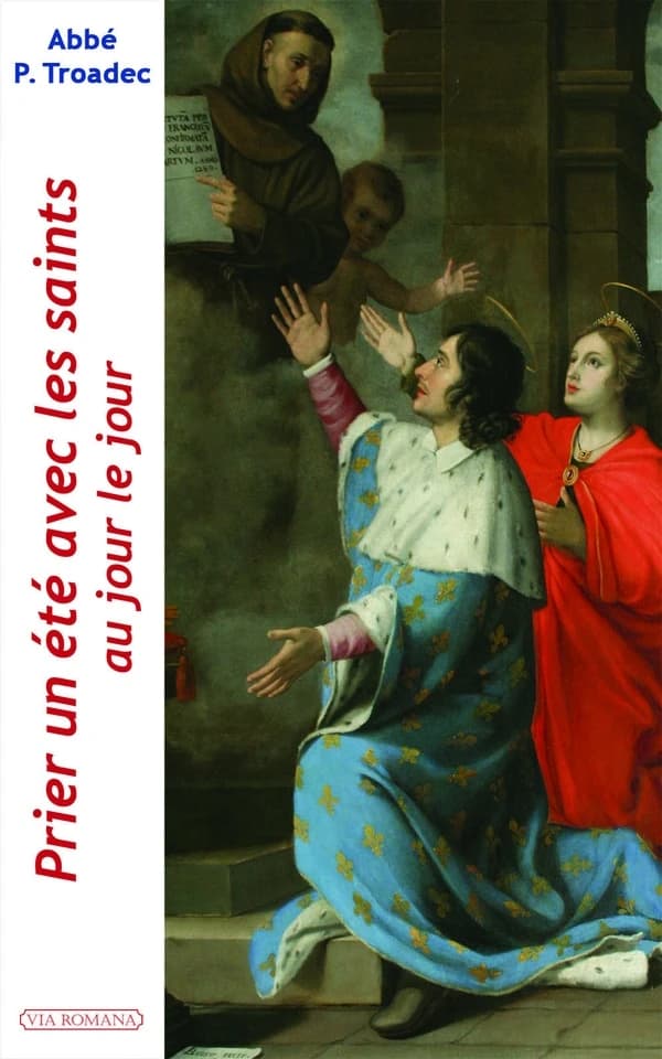 Prier un été avec les saints au jour le jour : lectures et méditations quotidiennes pour prier seul ou en famille