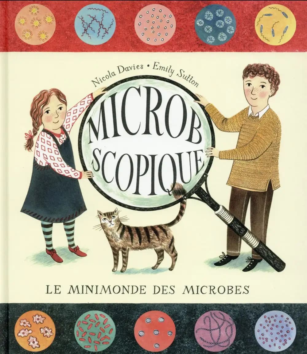 Microbscopique : le minimonde des microbes