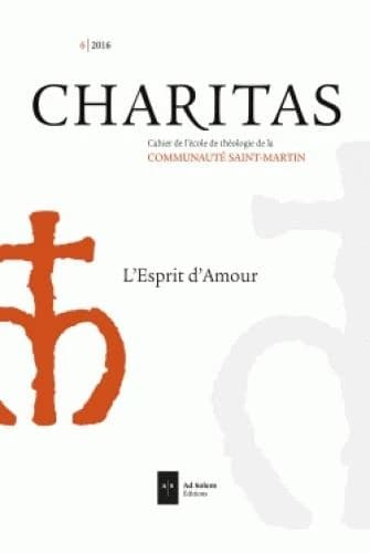 CHARITAS n.6 : l'esprit d'Amour