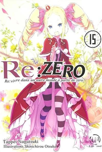 Re-zero : re-vivre dans un autre monde à partir de zéro. 15
