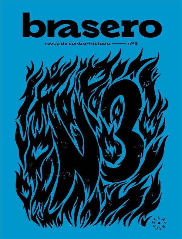 Brasero 3 : Revue de contre-histoire