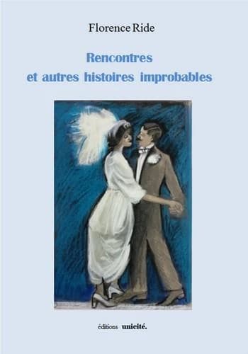 Rencontres et autres histoires improbables