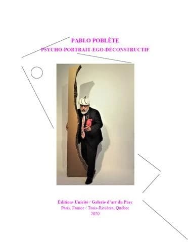 Pablo Poblète : psycho-portrait-ego-déconstructif