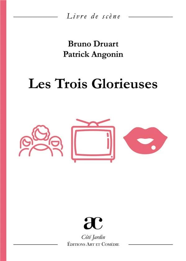Les trois glorieuses : comédie