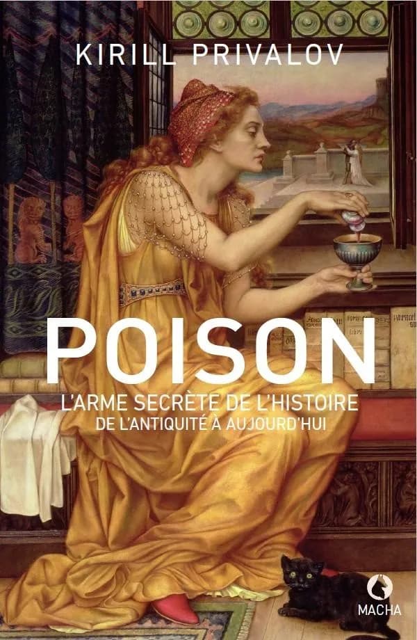 Poison, l'arme secrète de l'histoire de l'antiquité à nos jours