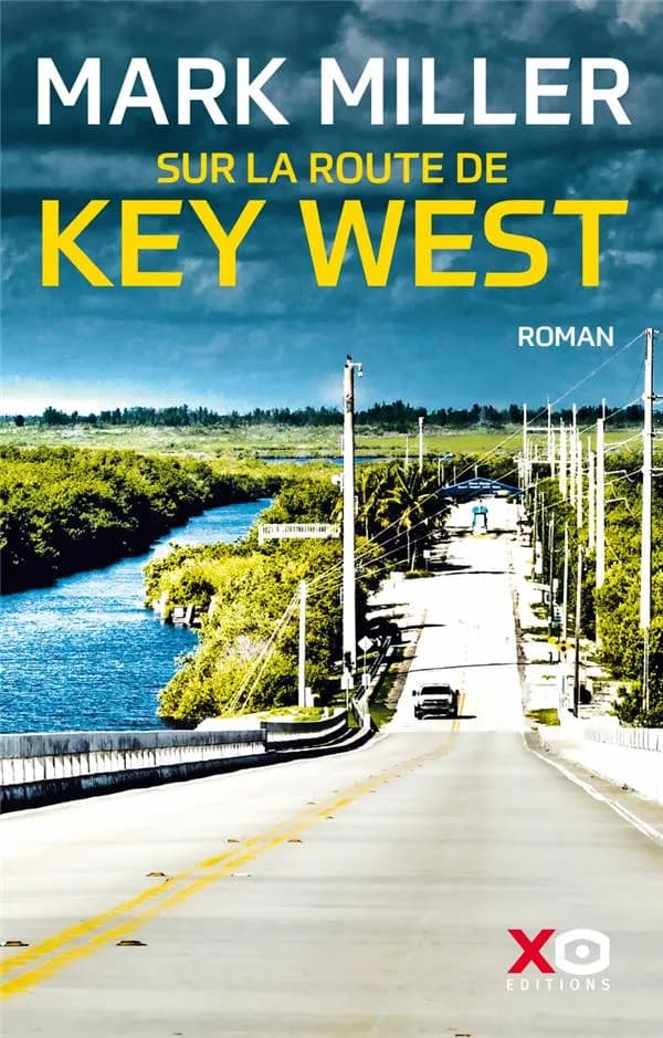 Sur la route de Key West : roman