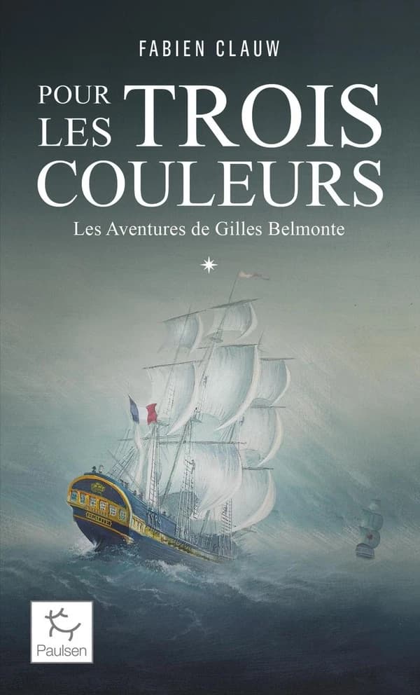 les aventures de Gilles Belmonte : tome I : Pour les trois couleurs