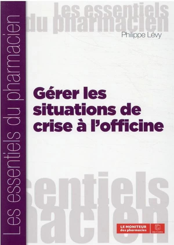 Gérer les situations de crise à l'officine