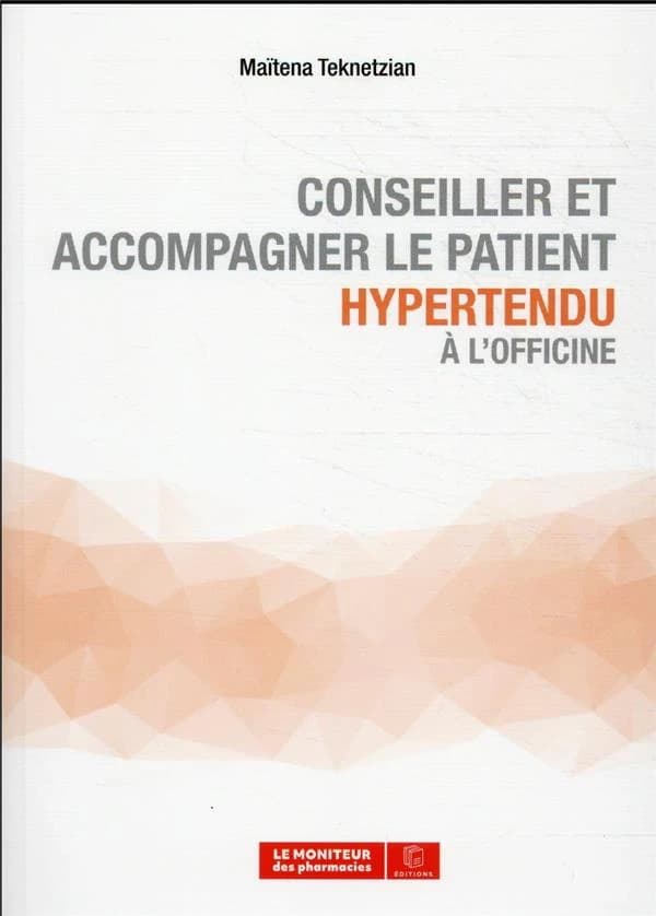 Conseiller et accompagner le patient hypertendu à l'officine