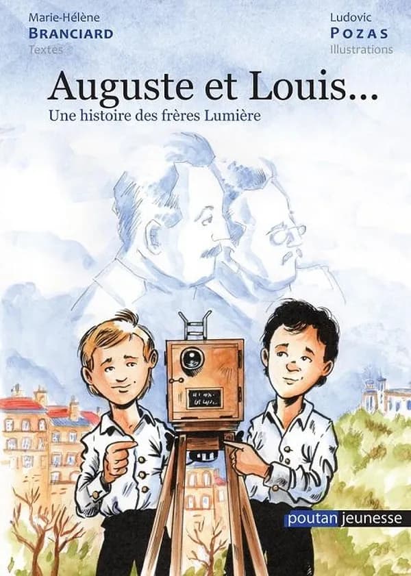 Auguste et Louis : une histoire des frères Lumière