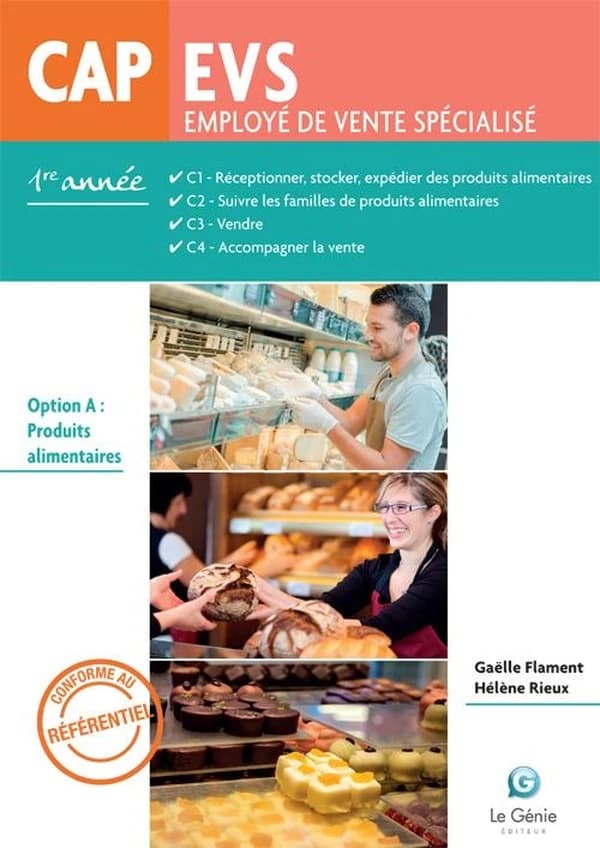 Employé de vente spécialisé ; CAP EVS ; C1, C2, C3, C4.; option A : produits alimentaires ; 1re année