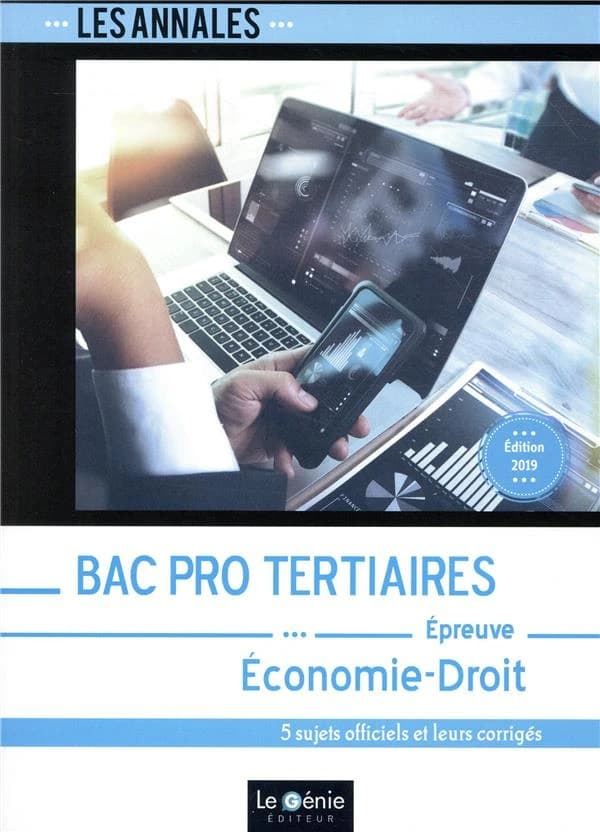 Bac pro tertiaires : épreuve économie-droit : 5 sujets officiels et leurs corrigés