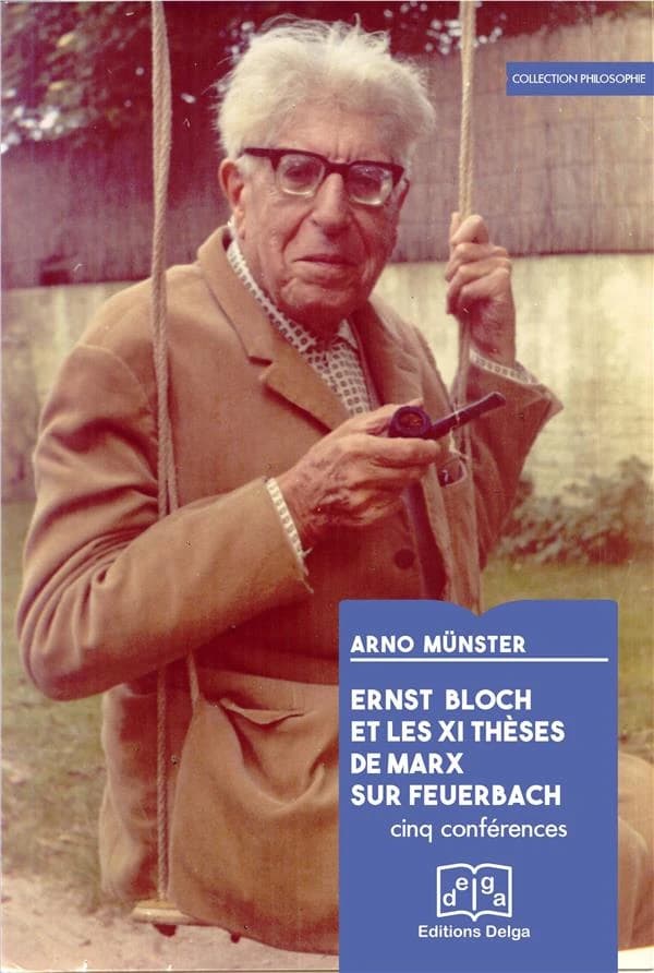 Ernst Bloch et les XI thèses de Marx sur Feuerbach : cinq conférences