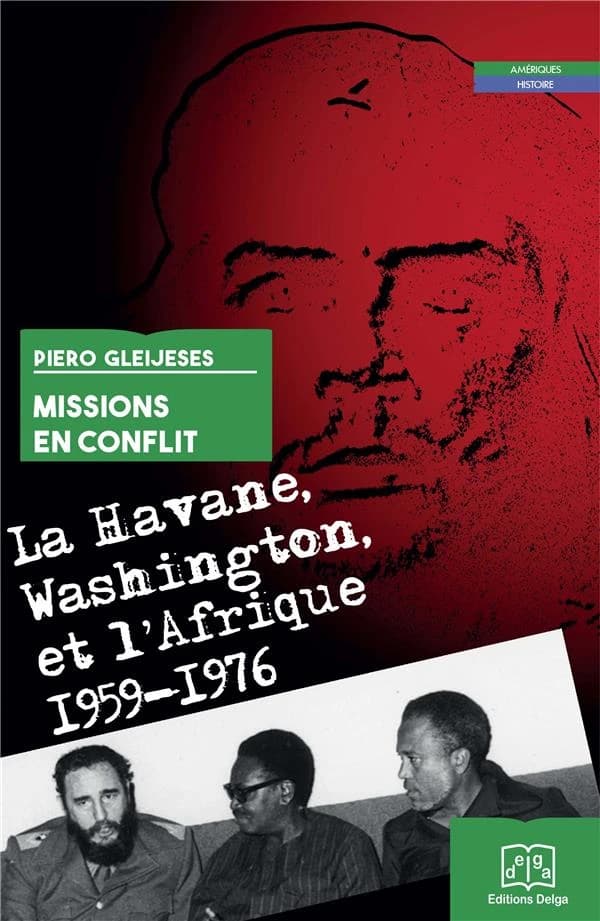 Missions en conflit : La Havane, Washington et l'Afrique, 1959-1976
