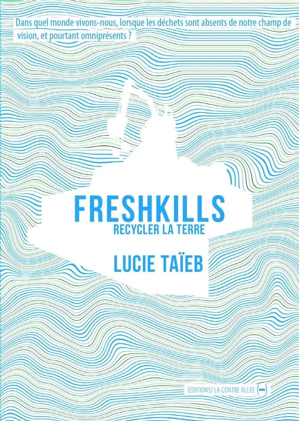 FreshKills : recycler la Terre